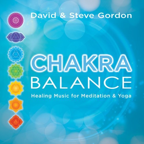 David & Steve Gordon/Chakra Balance: Healing Music