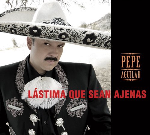 Pepe Aguilar/Lastima Que Sean Ajenas@Digipak