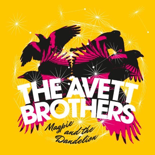 Avett Brothers/Magpie & The Dandelion