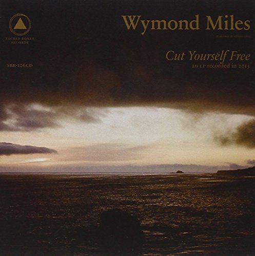 Wymond Miles/Cut Yourself Free