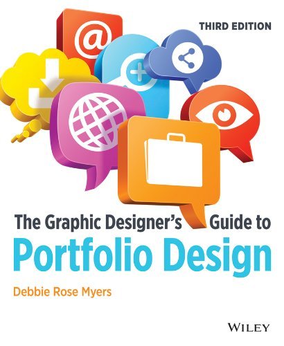Debbie Rose Myers The Graphic Designer's Guide To Portfolio Design 0003 Edition; 