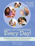 Merle J. Crawford Early Intervention Every Day! Embedding Activities In Daily Routines For Young 
