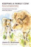 Joann S. Grohman Keeping A Family Cow The Complete Guide For Home Scale Holistic Dairy 0003 Edition; 