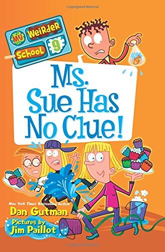 Dan Gutman/Ms. Sue Has No Clue!