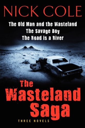 Nick Cole The Wasteland Saga 