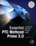 Brent Maxfield Essential Ptc(r) Mathcad Prime(r) 3.0 A Guide For New And Current Users 