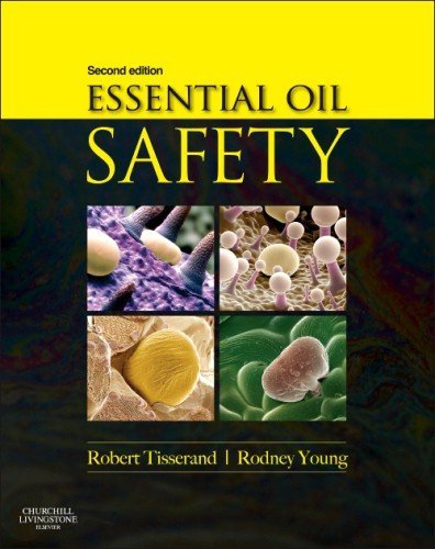 Robert Tisserand Essential Oil Safety A Guide For Health Care Professionals 0002 Edition;revised 