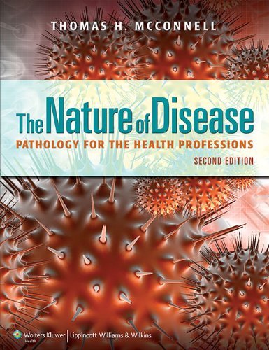 Thomas H. Mcconnell The Nature Of Disease Pathology For The Health Professions 0002 Edition; 
