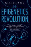 Nessa Carey The Epigenetics Revolution How Modern Biology Is Rewriting Our Understanding 