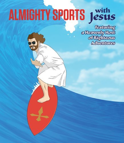 Sam Stall/Almighty Sports with Jesus@ Featuring a Heavenly Host of Righteous Adventures