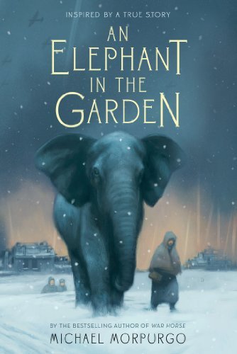 Michael Morpurgo/An Elephant in the Garden@Inspired by a True Story