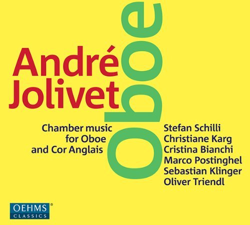 A. Jolivet/Chamber Music For Oboe & Cor A@Schilli/Karg/Bianchi/Postinghe
