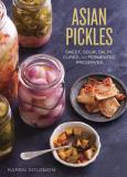 Karen Solomon Asian Pickles Sweet Sour Salty Cured And Fermented Preserve 