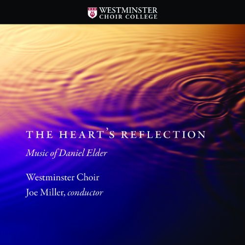 Elder Heart's Reflection Music Of D Westminster Choir Miller Hudso 