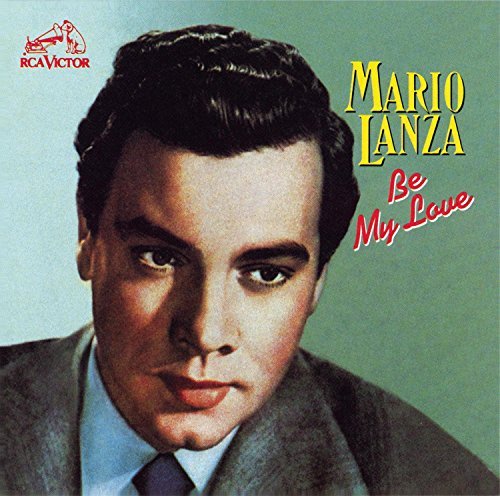 Mario Lanza/Be My Love@Lanza (Ten)