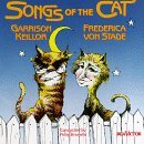 Keillor/Von Stade/Songs Of The Cat@Keillor/Von Stade@Brunelle