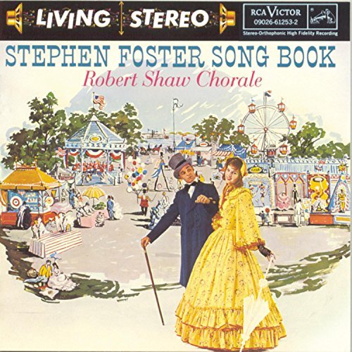 S. Foster/Song Book@Shaw/Robert Shaw Chorale