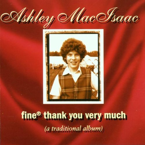 Ashley Macisaac/Fine Thank You Very Much