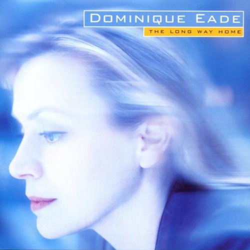 EADE,DOMINIQUE/LONG WAY HOME