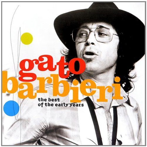 Gato Barbieri/Best Of The Early Years