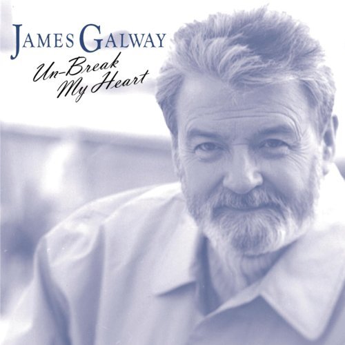 James Galway/Unbreak My Heart