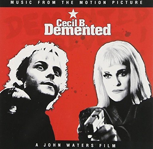 CECIL B. DEMENTED/SOUNDTRACK