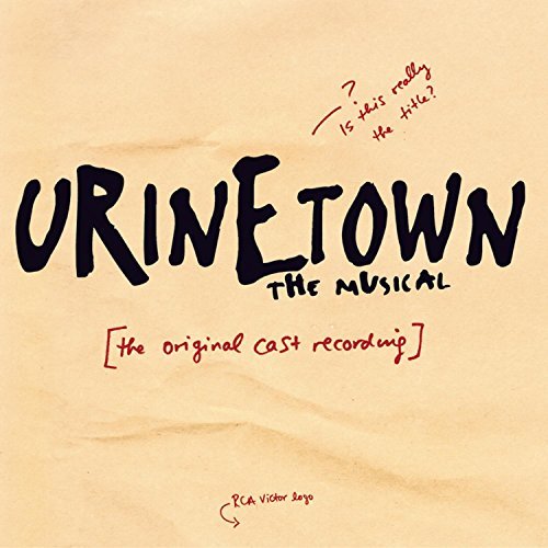 Cast Recording/Urinetown@Music By Mark Hollmann