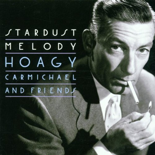 Hoagy Carmichael/Stardust Melody