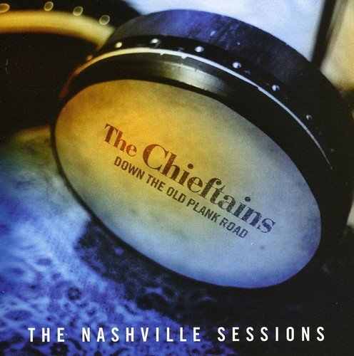 Chieftains/Down The Old Plan Road-Nashvil