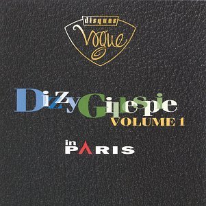 Dizzy Gillespie/Dizzy Gillespie In Paris Vol.1