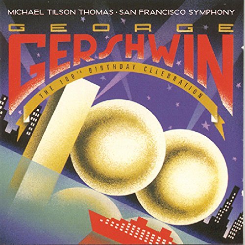G. Gershwin/100th Birthday Celebration@Tilson Thomas/San Francisco So
