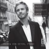 Debussy Stravinsky Newman Debussy Stravinsky Newman Andrew Von Oeyen 