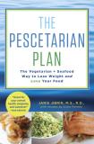 Janis Jibrin The Pescetarian Plan The Vegetarian + Seafood Way To Lose Weight And L 