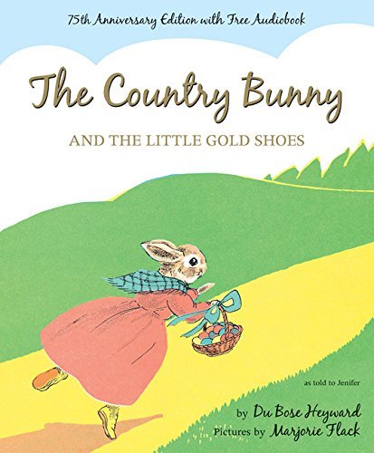 Dubose Heyward/The Country Bunny and the Little Gold Shoes with A@0075 EDITION;Anniversary