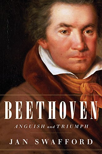 Jan Swafford/Beethoven@Anguish and Triumph