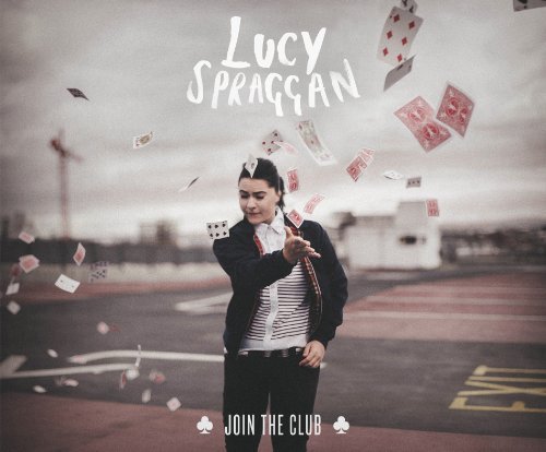 Lucy Spraggan/Join The Club@Import-Gbr