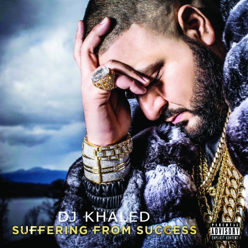 Dj Khaled/Suffering From Success@Explicit Version@Suffering From Success