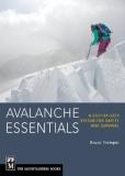 Bruce Tremper Avalanche Essentials A Step By Step System For Safety And Survival 