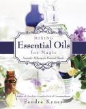 Sandra Kynes Mixing Essential Oils For Magic Aromatic Alchemy For Personal Blends 