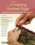 Rug Hooking Magazine Finishing Hooked Rugs Favorite Techniques From The Experts 
