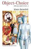Klaus Theweleit Object Choice All You Need Is Love 