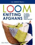 Isela Phelps Loom Knitting Afghans 20 Simple & Snuggly No Needle Designs For All Loo 