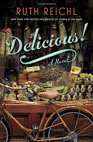 Ruth Reichl/Delicious!