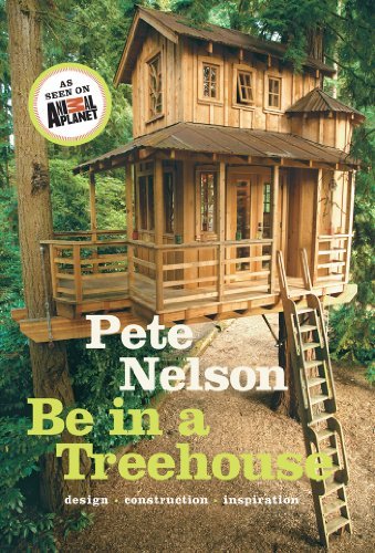 Pete Nelson Be In A Treehouse Design Construction Inspiration 