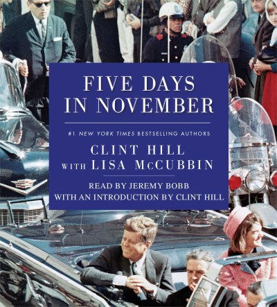 Clint Hill Five Days In November 