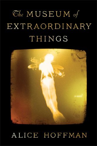 Alice Hoffman/The Museum of Extraordinary Things