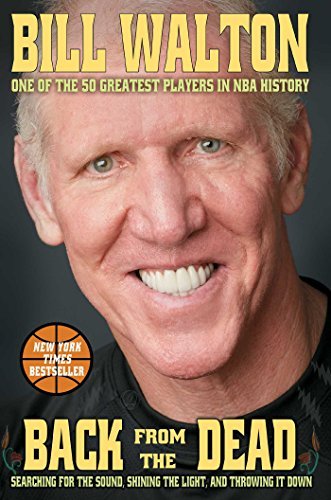 Bill Walton/Back from the Dead