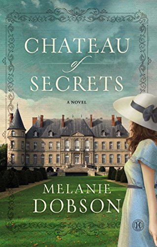 Melanie Dobson/Chateau of Secrets