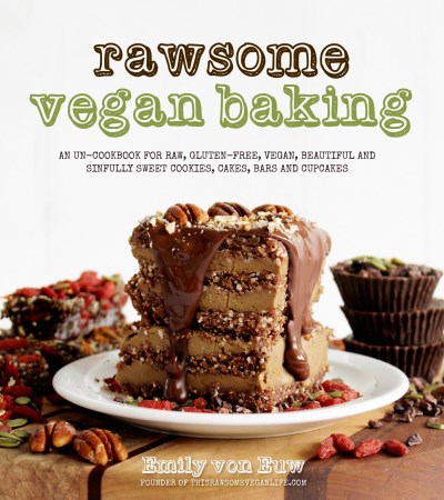 Emily Von Euw Rawsome Vegan Baking An Un Cookbook For Raw Gluten Free Vegan Beaut 