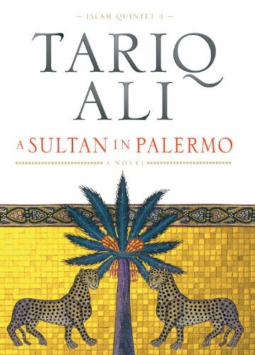 Tariq Ali/A Sultan in Palermo